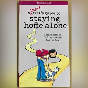 A Smart Girl's Guide to Staying Home Alone (American Girl) - Paperback